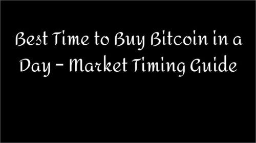 Best Time to Buy Bitcoin in a Day – Market Timing Guide
