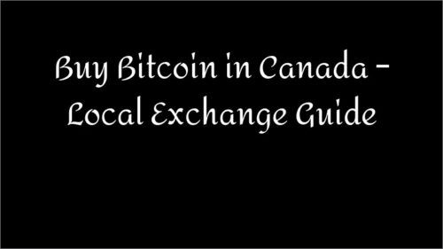 Buy Bitcoin in Canada – Local Exchange Guide