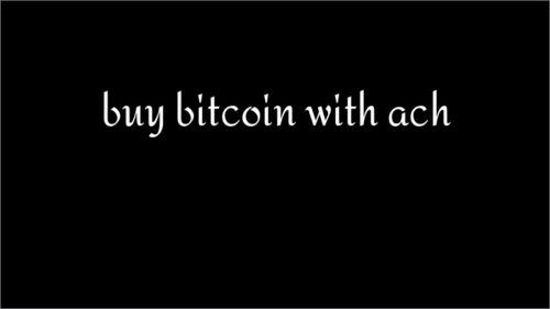 buy bitcoin with ach