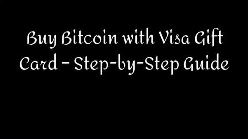 Buy Bitcoin with Visa Gift Card – Step-by-Step Guide