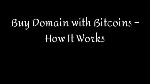Buy Domain with Bitcoins – How It Works