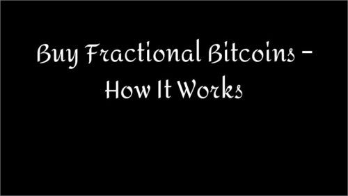 Buy Fractional Bitcoins – How It Works