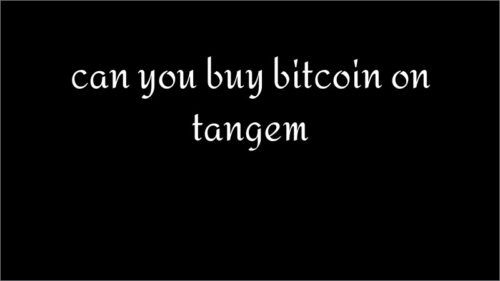 can you buy bitcoin on tangem