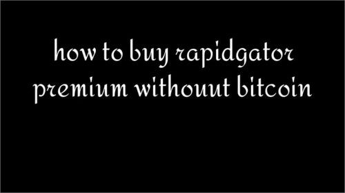 how to buy rapidgator premium withouut bitcoin