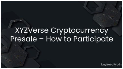 XYZVerse Cryptocurrency Presale – How to Participate