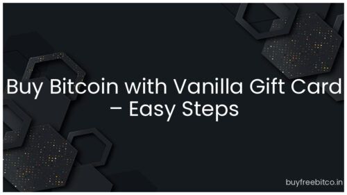 Buy Bitcoin with Vanilla Gift Card – Easy Steps