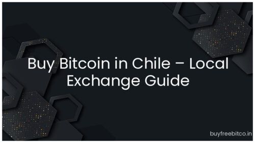 Buy Bitcoin in Chile – Local Exchange Guide