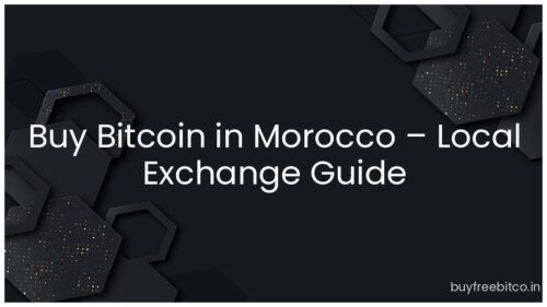 Buy Bitcoin in Morocco – Local Exchange Guide