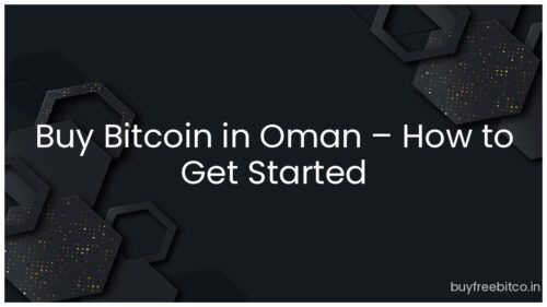 Buy Bitcoin in Oman – How to Get Started