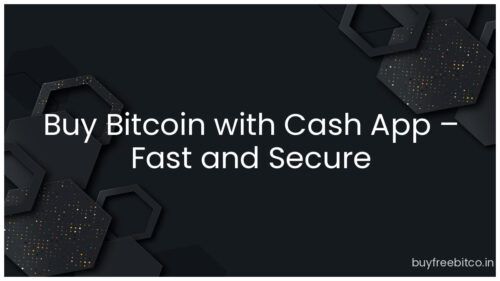 Buy Bitcoin with Cash App – Fast and Secure