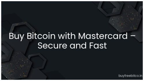 Buy Bitcoin with Mastercard – Secure and Fast