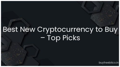 Best New Cryptocurrency to Buy – Top Picks