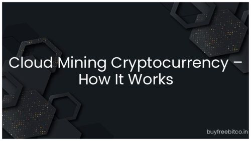 Cloud Mining Cryptocurrency – How It Works