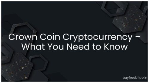 Crown Coin Cryptocurrency – What You Need to Know