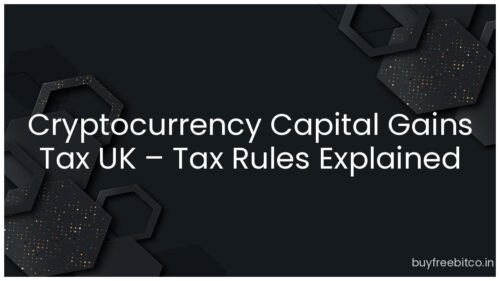 Cryptocurrency Capital Gains Tax UK – Tax Rules Explained