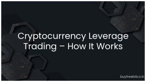 Cryptocurrency Leverage Trading – How It Works