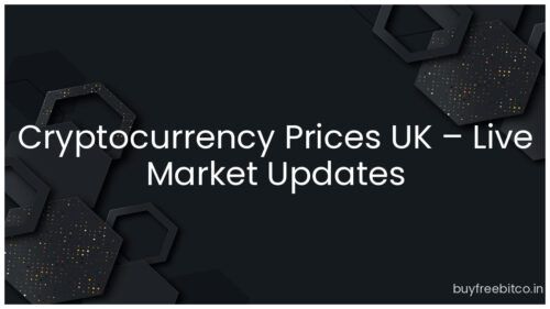 Cryptocurrency Prices UK – Live Market Updates