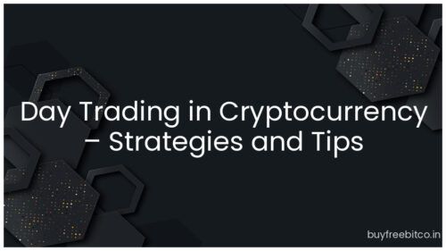 Day Trading in Cryptocurrency – Strategies and Tips