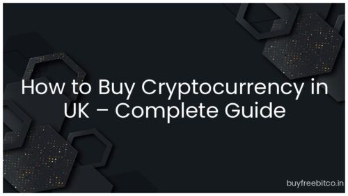 How to Buy Cryptocurrency in UK – Complete Guide