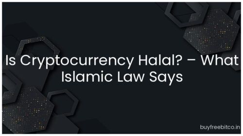 Is Cryptocurrency Halal? – What Islamic Law Says