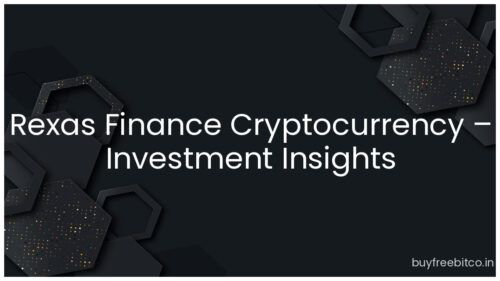 Rexas Finance Cryptocurrency – Investment Insights
