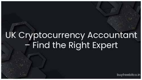 UK Cryptocurrency Accountant – Find the Right Expert