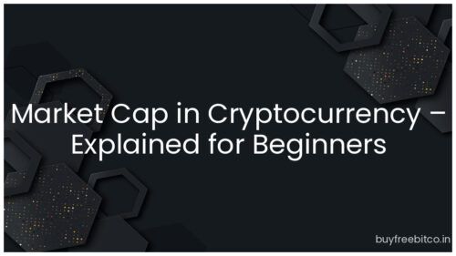 Market Cap in Cryptocurrency – Explained for Beginners