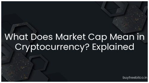 What Does Market Cap Mean in Cryptocurrency? Explained