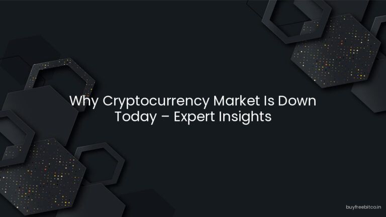 Why Cryptocurrency Market Is Down Today – Expert Insights