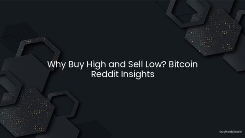 Why Buy High and Sell Low? Bitcoin Reddit Insights