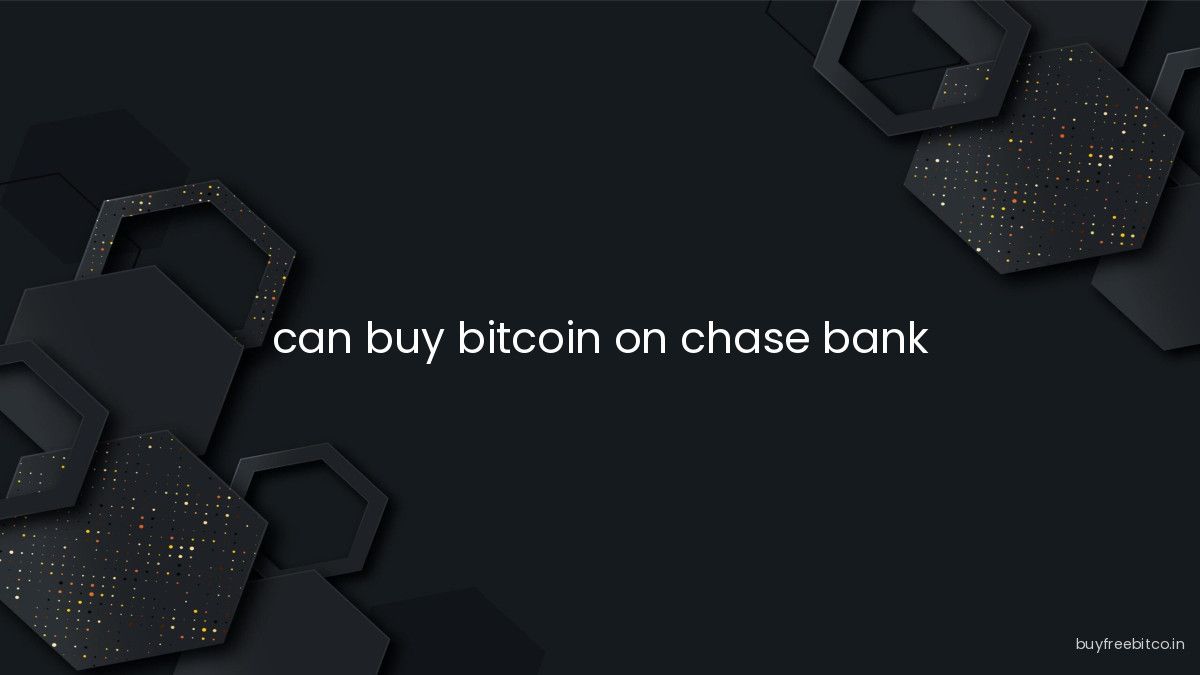 can buy bitcoin on chase bank