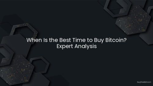 When Is the Best Time to Buy Bitcoin? Expert Analysis