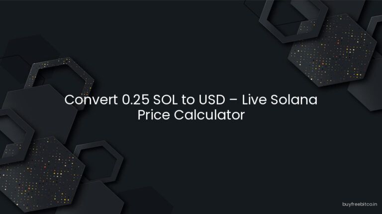 Convert 0.25 SOL to USD – Live Solana Price Calculator