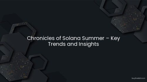 Chronicles of Solana Summer – Key Trends and Insights