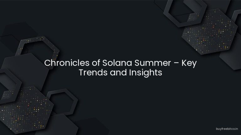 Chronicles of Solana Summer – Key Trends and Insights