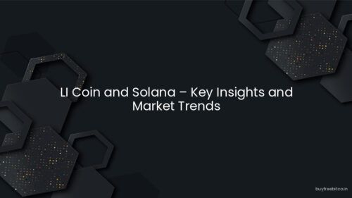 LI Coin and Solana – Key Insights and Market Trends