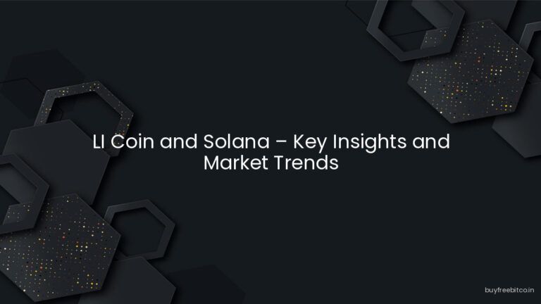 LI Coin and Solana – Key Insights and Market Trends