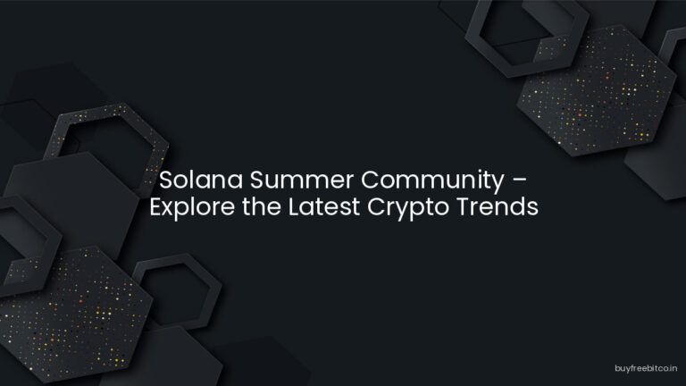 Solana Summer Community – Explore the Latest Crypto Trends