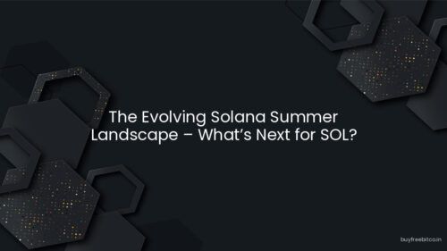 The Evolving Solana Summer Landscape – What’s Next for SOL?