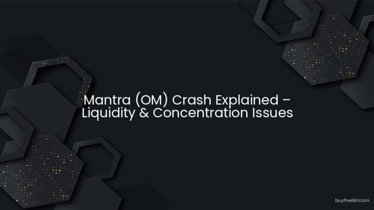 Mantra (OM) Crash Explained – Liquidity & Concentration Issues