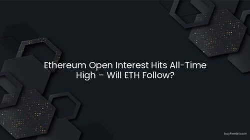 Ethereum Open Interest Hits All-Time High – Will ETH Follow?
