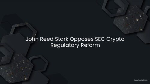 John Reed Stark Opposes SEC Crypto Regulatory Reform