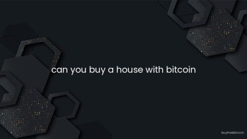 can you buy a house with bitcoin