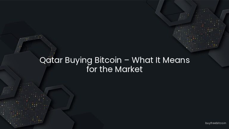 Qatar Buying Bitcoin – What It Means for the Market