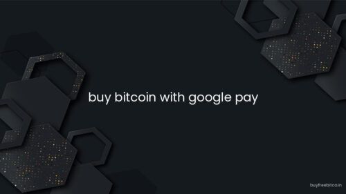 buy bitcoin with google pay