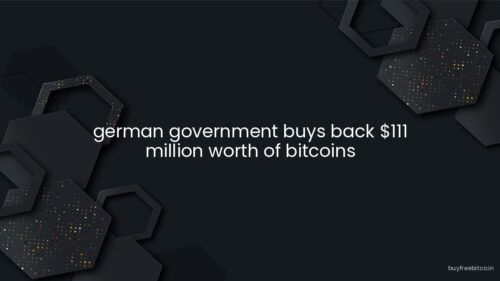 german government buys back $111 million worth of bitcoins