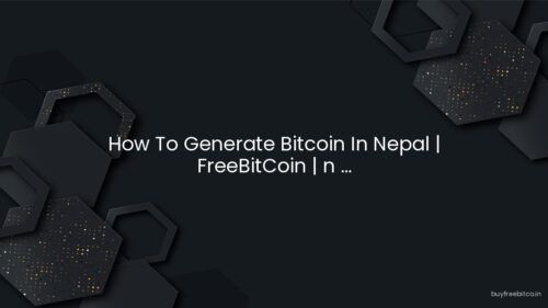 How To Generate Bitcoin In Nepal | FreeBitCoin | n …