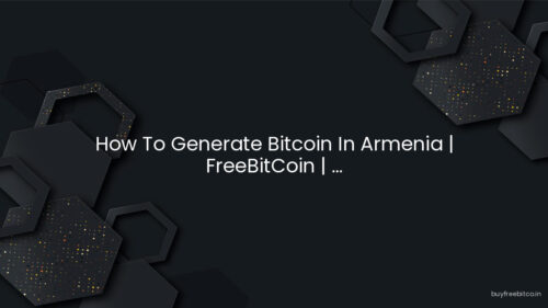 How To Generate Bitcoin In Armenia | FreeBitCoin | …
