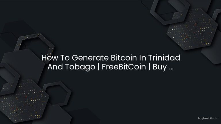 How To Generate Bitcoin In Trinidad And Tobago | FreeBitCoin | Buy …