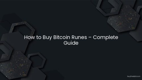 How to Buy Bitcoin Runes – Complete Guide